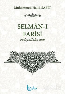 Selman-ı Farisi (r.a.) - 1