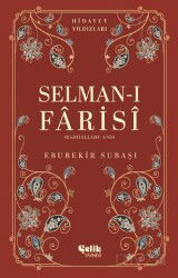 Selman-I Farisi (Radıyallahu Anh) Hidayet Yıldızları - Çelik Yayınevi