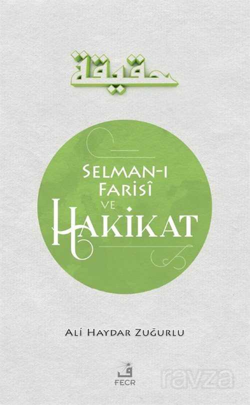 Selman-ı Farisi ve Hakikat - Fecr Yayınevi