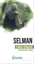 Selman Öncülerin İzinde - Beka Yayınları