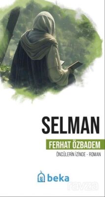 Selman Öncülerin İzinde - 1