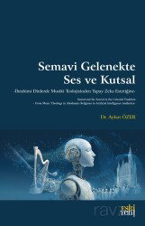 Semavi Gelenekte Ses ve Kutsal - Eskiyeni Yayınları