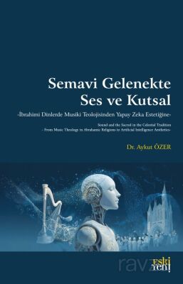 Semavi Gelenekte Ses ve Kutsal - 1