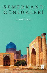 Semerkand Günlükleri - Ketebe Yayınevi