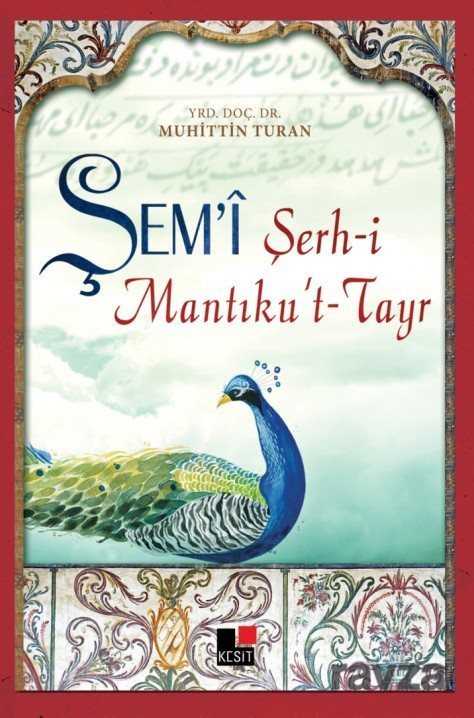 Şem'i Şerh'i Mantıku't-Tayr - Kesit Yayınları