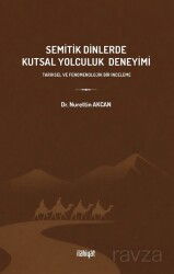 Semitik Dinlerde Kutsal Yolculuk Deneyimi - İlahiyat Yayınları
