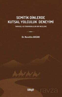 Semitik Dinlerde Kutsal Yolculuk Deneyimi - 1