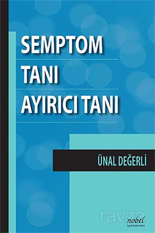 Semptom, Tanı, Ayırıcı Tanı - 1