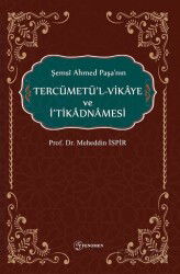 Şemsî Ahmed Paşa'nın Tercümetü'lvikaye Ve İ'tikadnamesi - Fenomen Yayıncılık