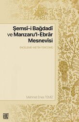 Şemsî-İ Bağdadî Ve Manzaru'l-Ebrar Mesnevîsi (İnceleme-Metin-Tercüme) - Palet Yayınları (Konya)