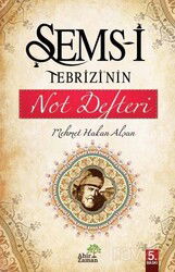 Şems-i Tebrizi'nin Not Defteri - Ahir Zaman