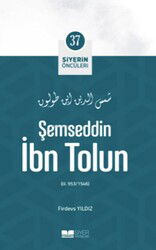 Semseddin Ibn Tolun - Siyerin Öncüleri 37 - Siyer Yayınları