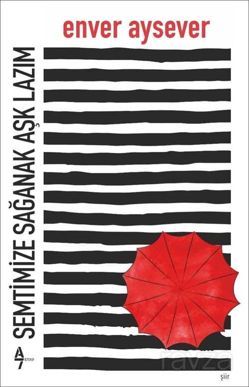 Semtimize Sağanak Aşk Lazım - A7 Kitap