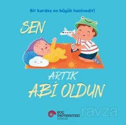 Sen Artık Abi Oldun - Koç Üniversitesi Yayınları