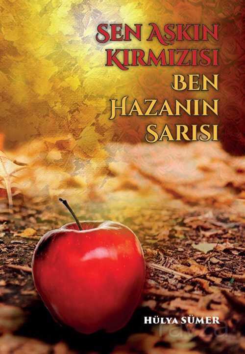 Sen Aşkın Kırmızısı Ben Hazanın Sarısı - Sage Yayıncılık