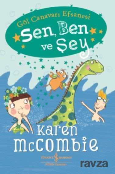 Sen, Ben ve Şey Göl Canavarı Efsanesi - 1