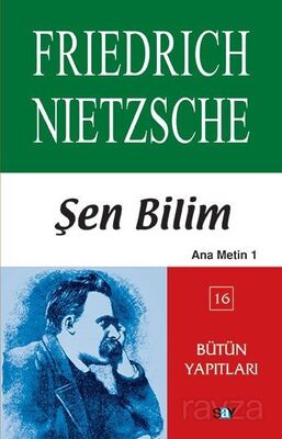 Şen Bilim (Ana Metin 1 ) Bütün Yapıtları (16) - 1