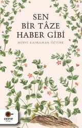 Sen Bir Taze Haber Gibi - Cezve Kitap