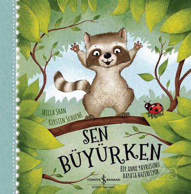 Sen Büyürken / Bir Anne Yavrusunu Hayata Hazırlıyor - 1