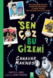 Sen Çöz Bu Gizemi - Canavar Makinesi - Altın Kitaplar
