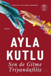 Sen de Gitme Triyandafilis - Everest Yayınları