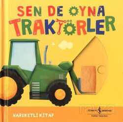 Sen De Oyna / Traktörler - İş Bankası Yayınları