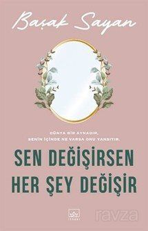 Sen Değişirsen Her Şey Değişir - 1