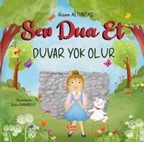 Sen Dua Et Duvar Yok Olur - Çıra Yayınları