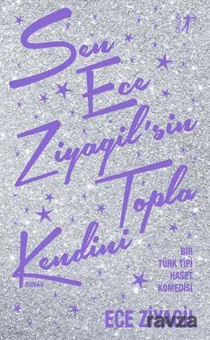 Sen Ece Ziyagil'sin Topla Kendini - Artemis Yayınları