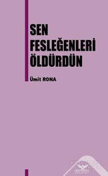 Sen Fesleğenleri Öldürdün - Altınordu Yayınları