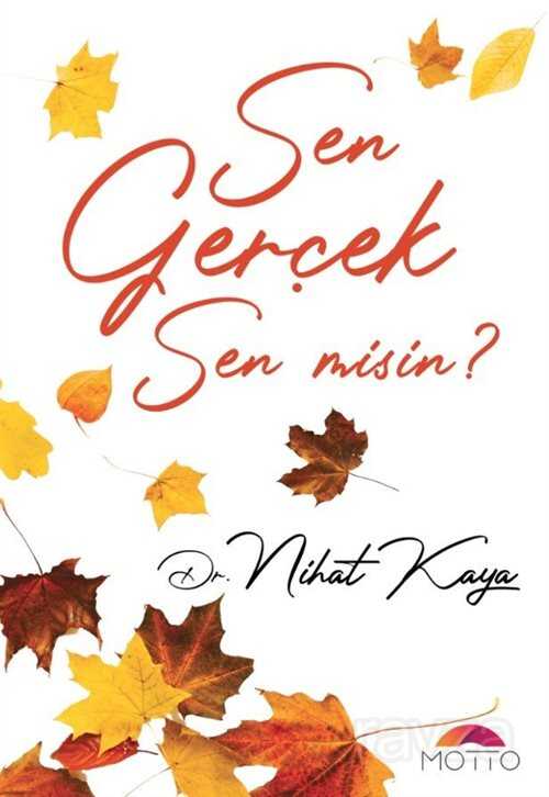 Sen Gerçek Sen Misin? - Motto Yayınları