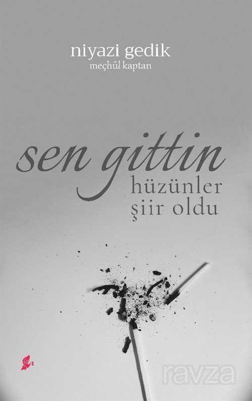 Sen Gittin Hüzünler Şiir Oldu - Okur Kitaplığı