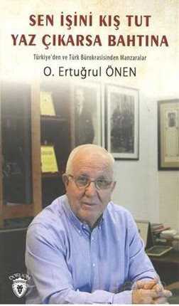 Sen İşini Kış Tut Yaz Çıkarsa Bahtına - Dorlion Yayınevi