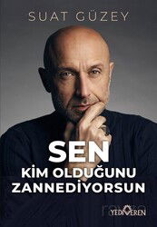 Sen Kim Olduğunu Zannediyorsun - Yediveren Yayın Grubu - Kampanya