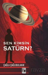 Sen Kimsin Satürn ? - Pozitif Yayınları