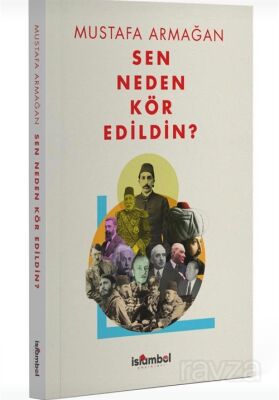 Sen Neden Kör Edildin? - 1