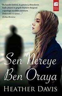 Sen Nereye Ben Oraya - Final Kültür Sanat Yayınları