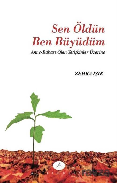 Sen Öldün Ben Büydüm - Açılım Kitap