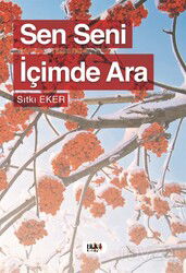 Sen Seni İçimde Ara - Tilki Kitap