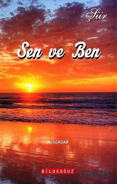 Sen ve Ben - Bilgeoğuz Yayınları
