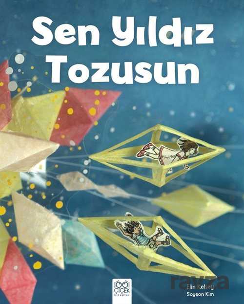 Sen Yıldız Tozusun - 1001 Çiçek Kitaplar