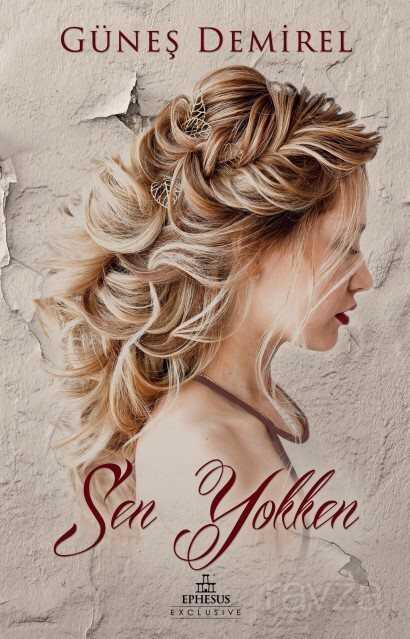 Sen Yokken (Karton Kapak) - Ephesus Yayınları
