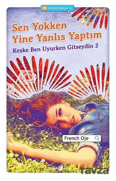 Sen Yokken Yine Yanlış Yaptım / Keşke Ben Uyurken Gitseydin 2 - Okuyan Us Yayın