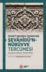 Senayî Mehmed Efendi'nin Şevahîdü'n-Nübüvve Tercümesi (İnceleme-Edisyon Kritikli Metin) - DBY Yayınları