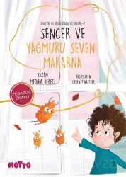 Sencer ve Bilgi Dolu Keşifleri 2 / Sencer ve Yağmuru Seven Makarna - Motto