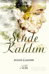 Sende Kaldım - Kuytu Yayınları