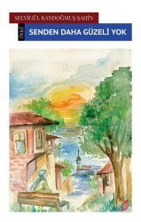Senden Daha Güzeli Yok - Okur Kitaplığı