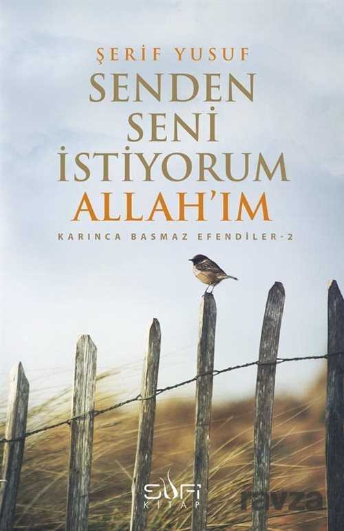 Senden Seni İstiyorum Allah'ım - Sufi Kitap Yayınları