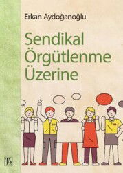 Sendikal Örgütlenme Üzerine - Töz Yayınları