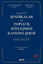 Sendikalar ve Toplu İş Sözleşmesi Kanunu Şerhi - Seçkin Yayıncılık